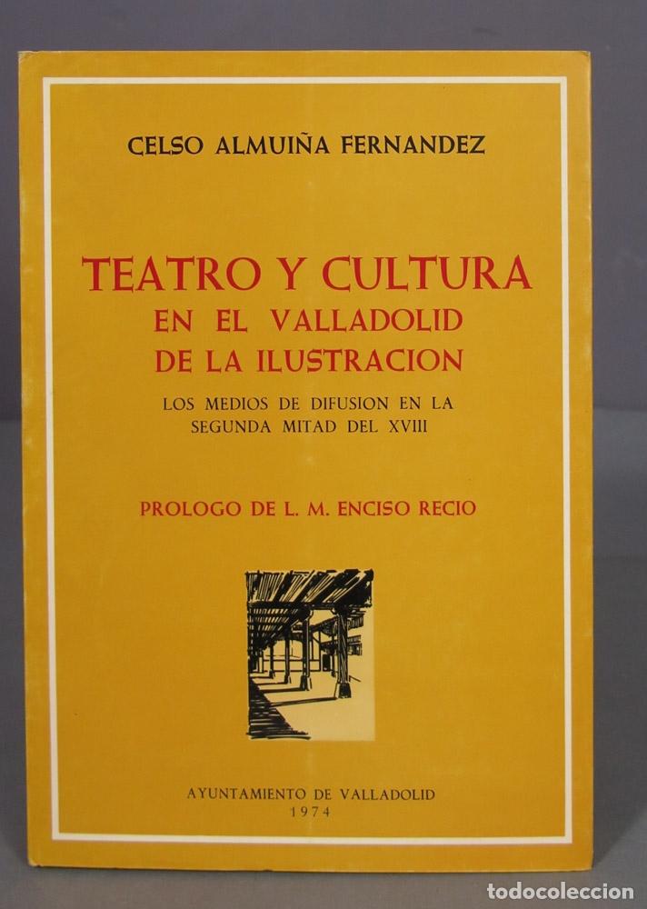 Libros de segunda mano: Teatro y cultura en el Valladolid de la Ilustraci&oacute;n. Los medios de difusi&oacute;n en la segunda mitad del