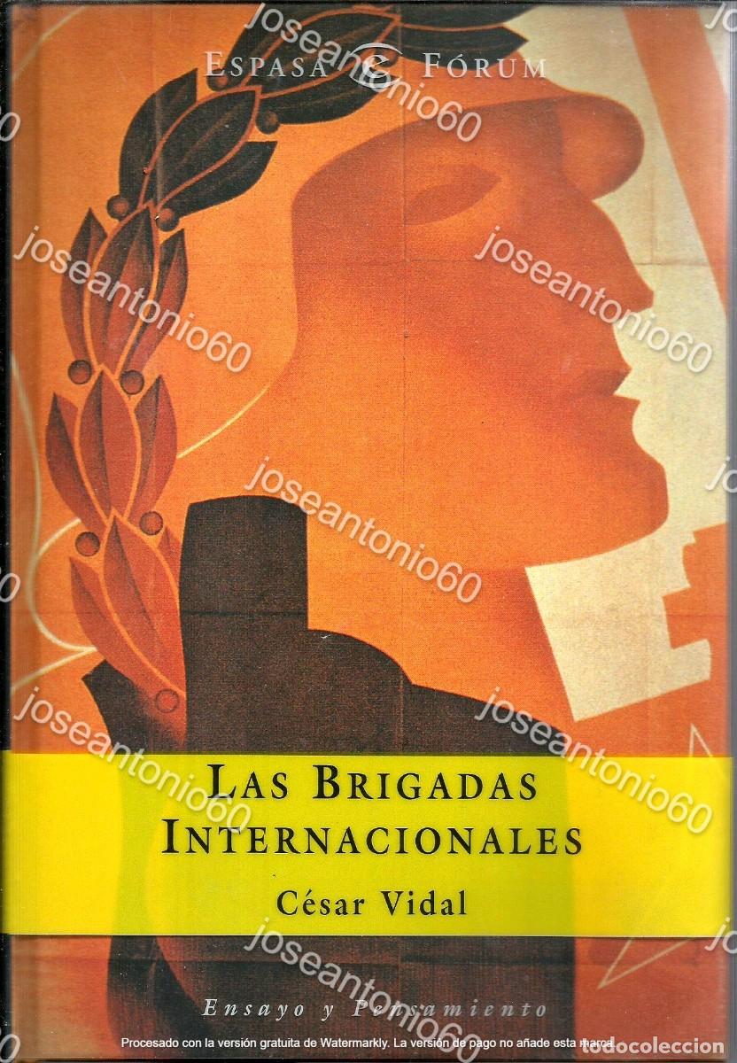 Libros de segunda mano: Las brigadas internacionales. 1998 - Cesar Vidal - Foto 1