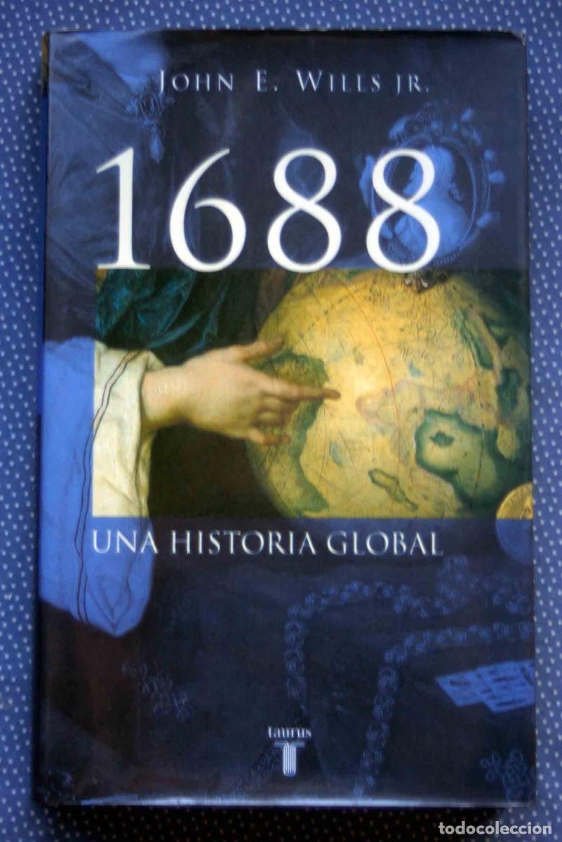 Libros de segunda mano: 1688. UN HISTORIA GLOBAL-JOHN E. WILLS-TAURUS - Foto 1