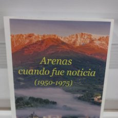 Libros de segunda mano: ARENAS CUANDO FUE NOTICIA (1950-1975) JOSE DAVID DE LA FUENTE - ARENAS DE SAN PEDRO - AÑO 2020