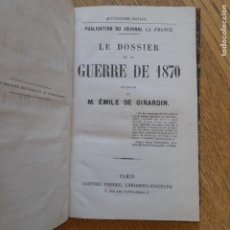 Libros de segunda mano: HISTORIA MILITAR, LE DOSSIER DE LA GUERRE DE 1870, E. DE GIRARDIN, PARIS, 1877, L40 VISITA MI TIENDA