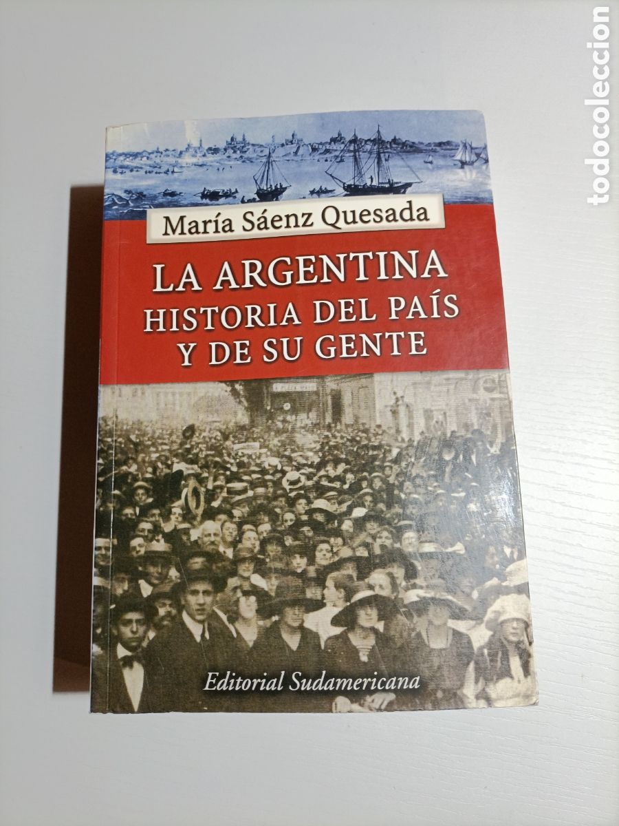 Gebrauchte B&uuml;cher: La Argentina Historia del pa&iacute;s y de su gente Mar&iacute;a S&aacute;enz Quesada