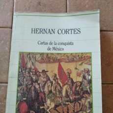 Libros de segunda mano: HERNAN CORTES. CARTAS DE LA CONQUISTA DE MEXICO.