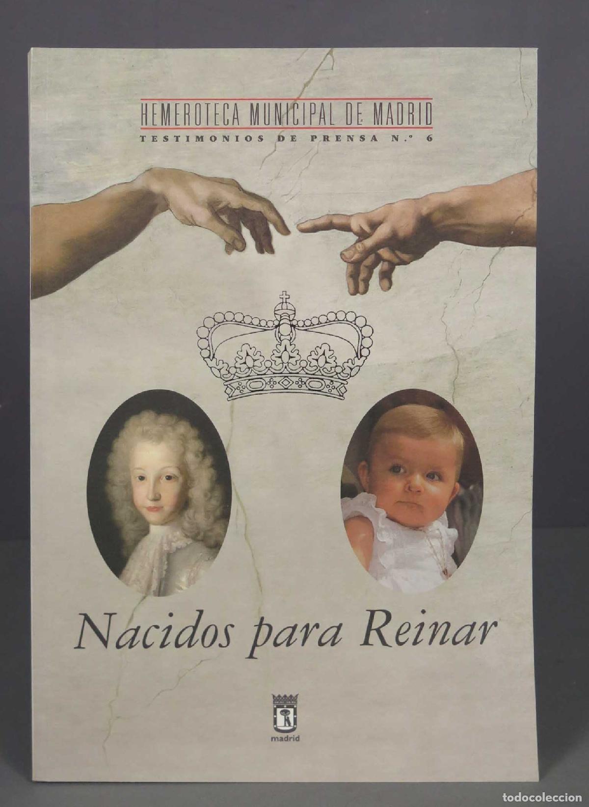 Libri di seconda mano: Nacidos para reinar. Carlos Dorado Fern&aacute;ndez. TESTIMONIOS DE PRENSA 6