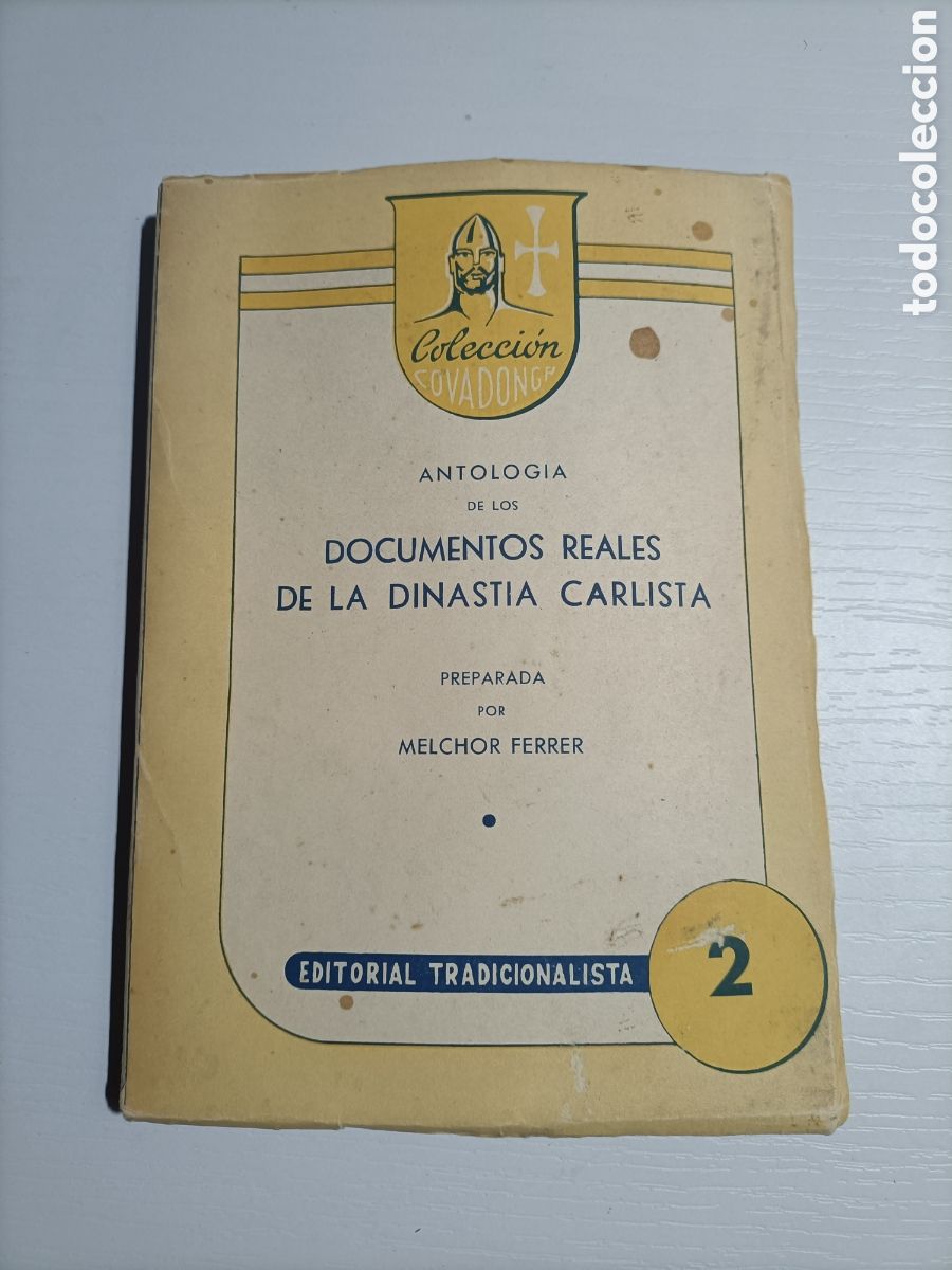 Gebrauchte B&uuml;cher: Antolog&iacute;a de los documentos reales de la dinast&iacute;a Carlista. Por Melchor Ferrer