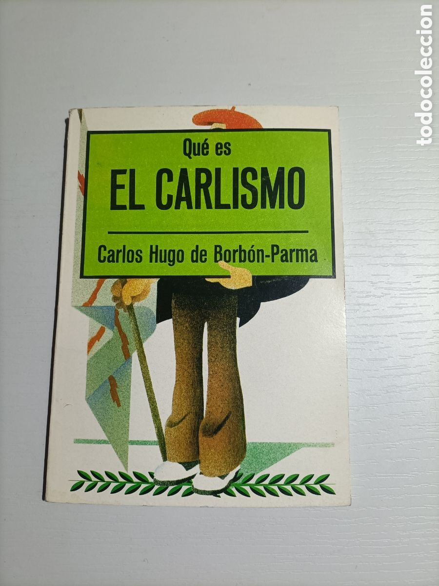 Libri di seconda mano: Qu&eacute; es El Carlismo. Y las formas de gobierno y el carlismo Carlos Hugo de Borb&oacute;n Parma