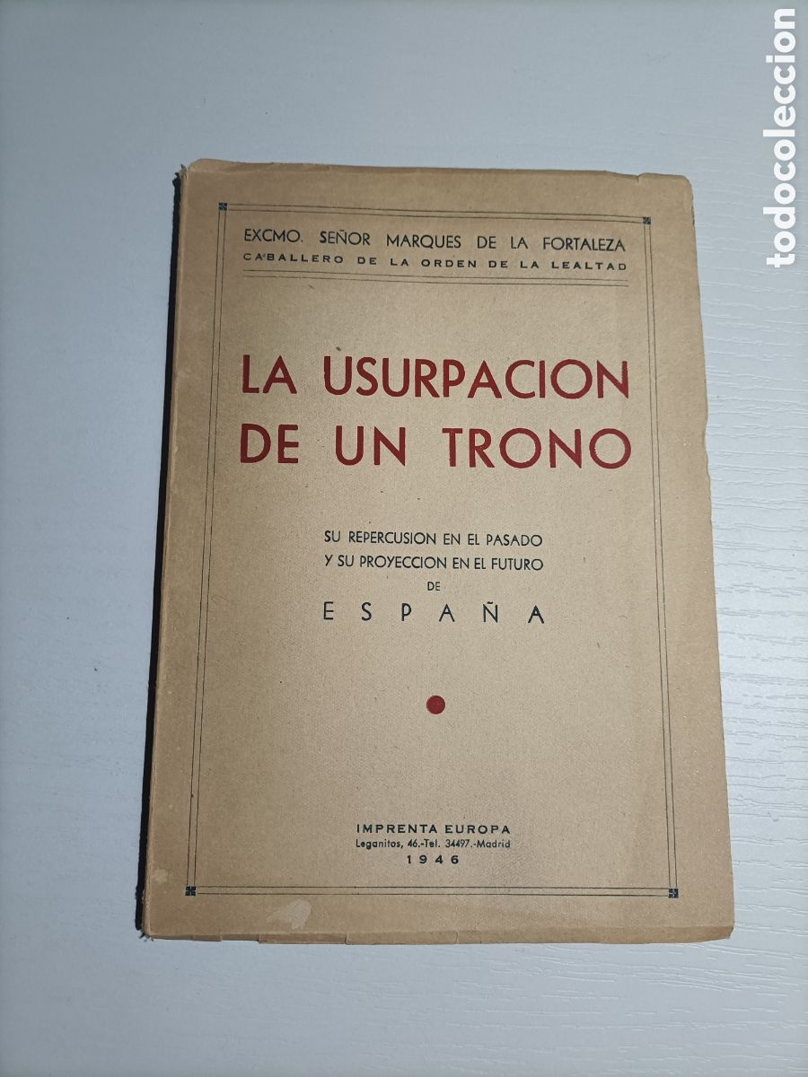 Gebrauchte B&uuml;cher: La usurpaci&oacute;n de un trono. Su repercusi&oacute;n en el pasado y su proyecci&oacute;n en el futuro de Espa&ntilde;a