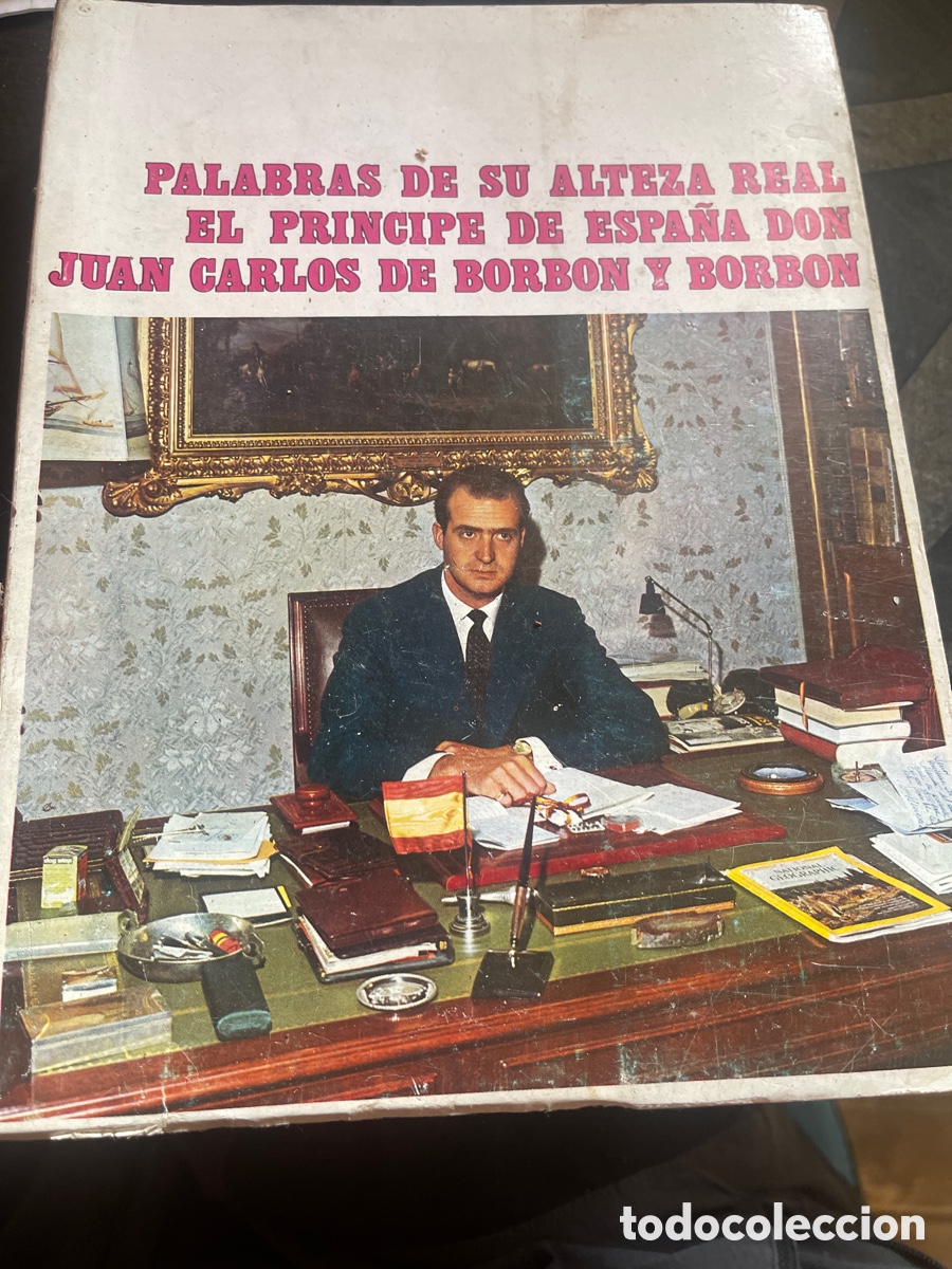Livres d'occasion: Palabras de su Alteza Real el Pr&iacute;ncipe de Espa&ntilde;a Don Juan Carlos de Borb&oacute;n (1972)