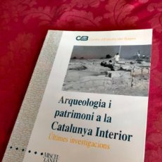 Libros de segunda mano: ARQUEOLOGIA I PATRIMONI A LA CATALUNYA INTERIOR ÚLTIMES INVESTIGACIONS CENTRE D'ESTUDIS DEL BAGES