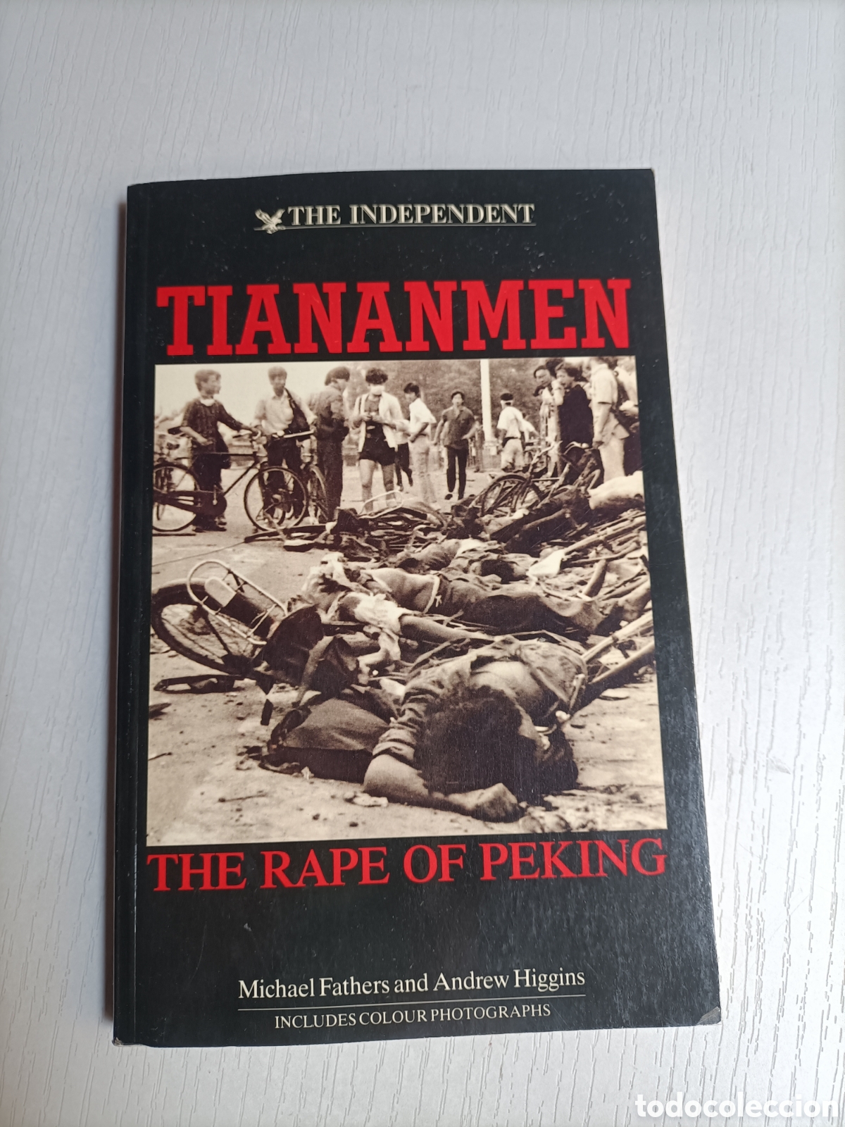 Libros de segunda mano: TiananmenThe rape of Pek&iacute;ig China. The Independent 1989
