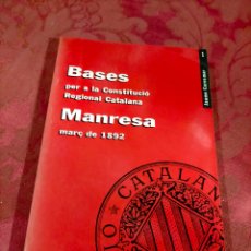 Libros de segunda mano: BASES PER A LA CONSTITUCIÓ REGIONAL CATALANA MANRESA MARÇ DE 1892 JAUME CARESMAR I FACSÍMIL 1992