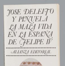 Libri di seconda mano: LA MALA VIDA EN LA ESPAÑA DE FELIPE IV. DELEITO Y PIÑUELA