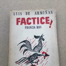 Libros de segunda mano: FACTICE, FRANCIA HOY (LUIS DE ARMIÑAN)
