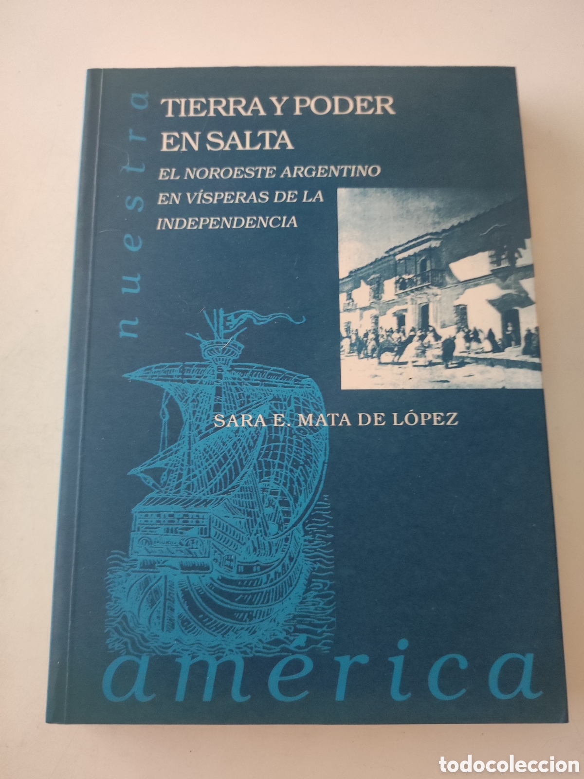 Libros de segunda mano: TIERRA Y PODER EN SALTA . El Noroeste argentino en visperas de la independencia .- Sara E Mata - Foto 1