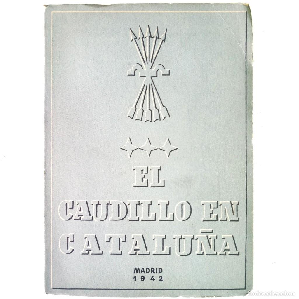 Libros de segunda mano: EL CAUDILLO EN CATALU&Ntilde;A - Foto 1