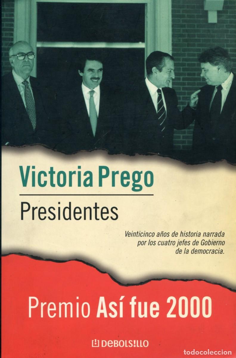 Libros de segunda mano: PRESIDENTES, de Victoria Prego. - Foto 1