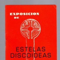 Libros de segunda mano: EXPOSICION DE ESTELAS DISCOIDEAS DE SANGÜESA Y SU MERINDAD. NAVARRA. AÑO 1982