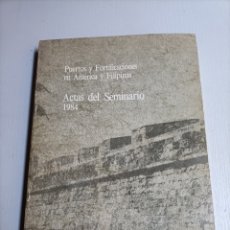 Libros de segunda mano: PUERTOS Y FORTIFICACIONES EN AMÉRICA Y FILIPINAS. ASTAS DEL SEMINARIO 1984
