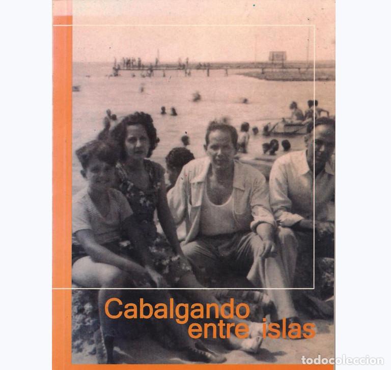 Gebrauchte B&uuml;cher: Libro CABALGANDO ENTRE ISLAS | HISTORIA LIBRER&Iacute;A LA ISLA | Frank Marrero | Tenerife - Canarias