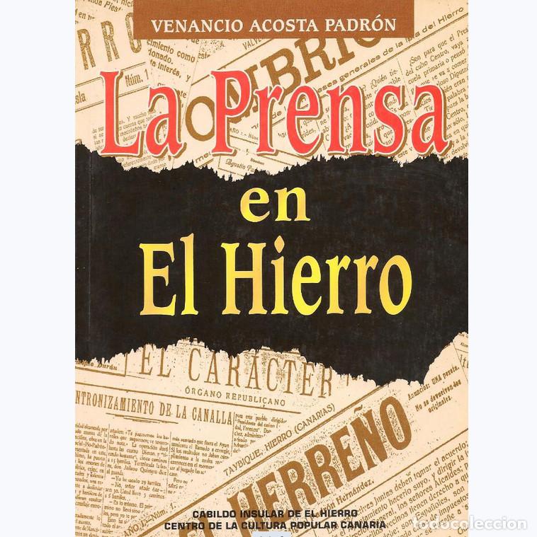 Libros de segunda mano: La Prensa en el Hierro | Venancio Acosta Padr&oacute;n | Tenerife / Canarias