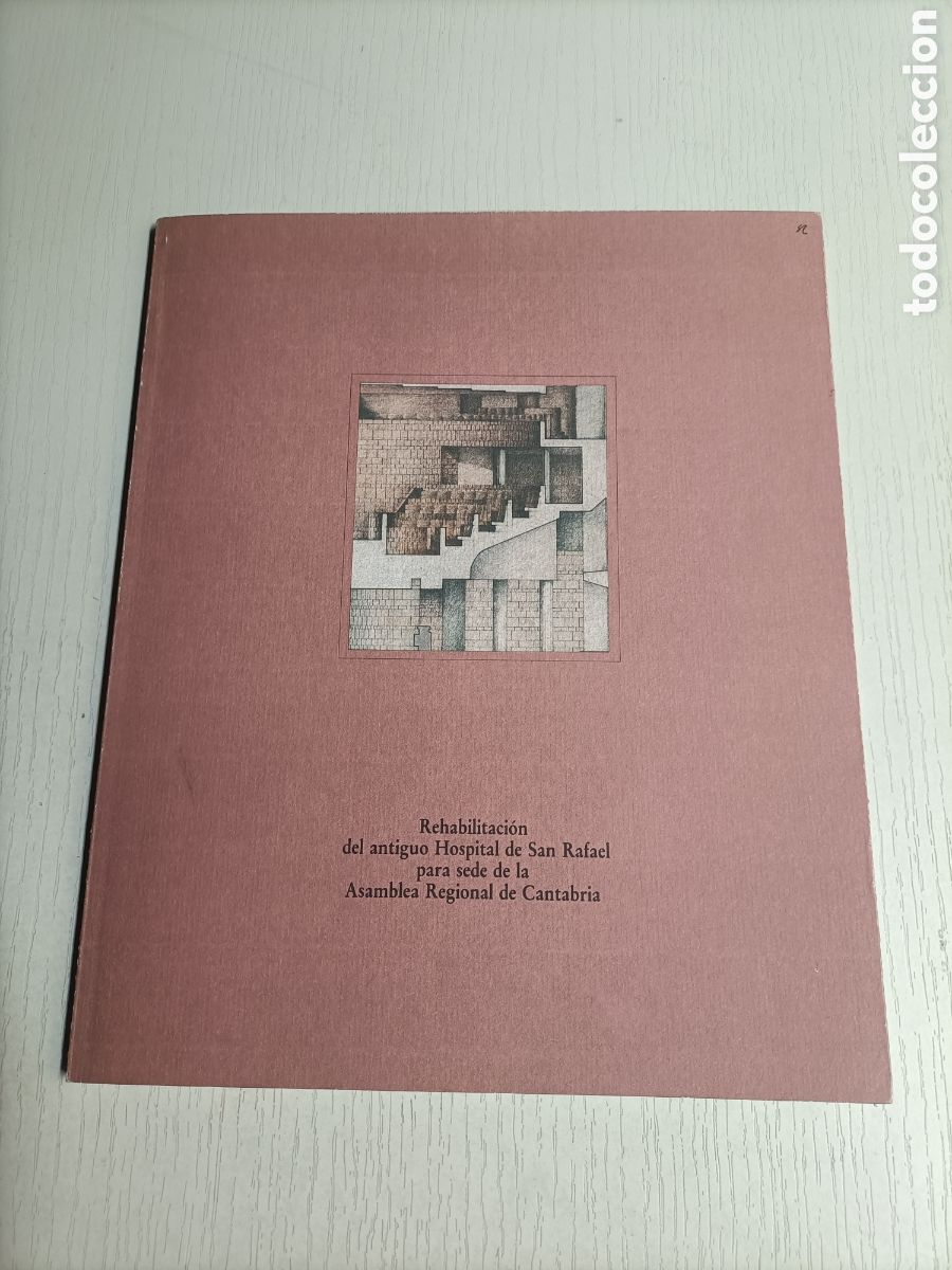 Libros de segunda mano: Rehabilitaci&oacute;n del antiguo hospital de San Rafael para sede de la asamblea regional de Cantabria