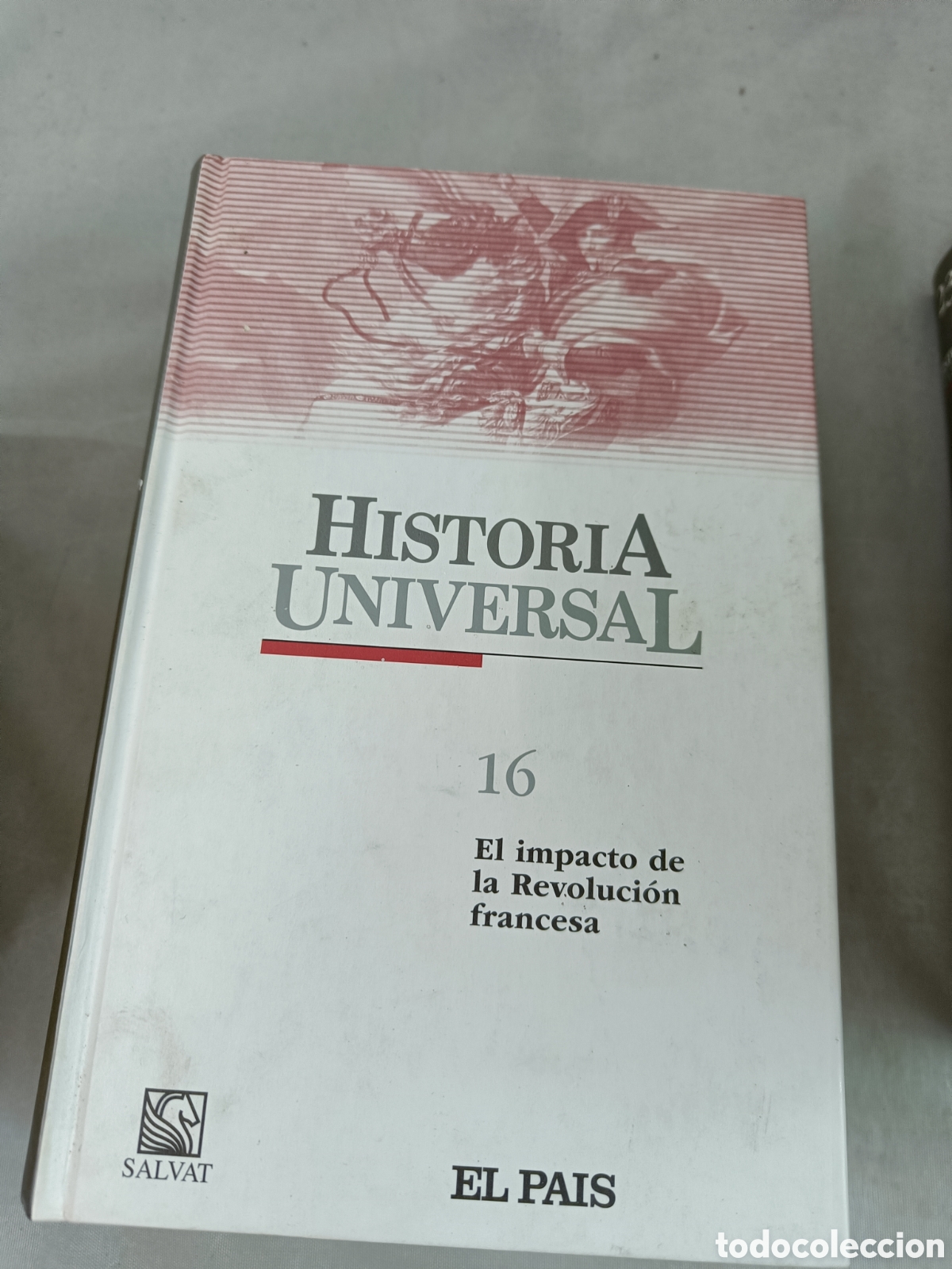 Livros em segunda m&atilde;o: HISTORIA UNIVERSAL. SALVAT EL PA&Iacute;S N&ordm;16 EL IMPACTO DE LA REVOLUCI&Oacute;N FRANCESA. VV.AA.