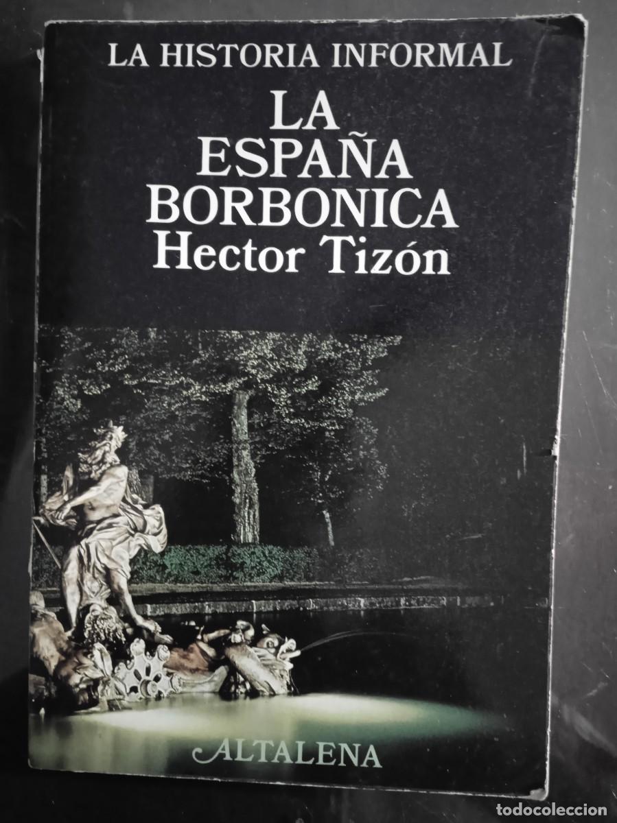 Libros de segunda mano: H&eacute;ctor Tiz&oacute;n. LA ESPA&Ntilde;A BORB&Oacute;NICA - Foto 1