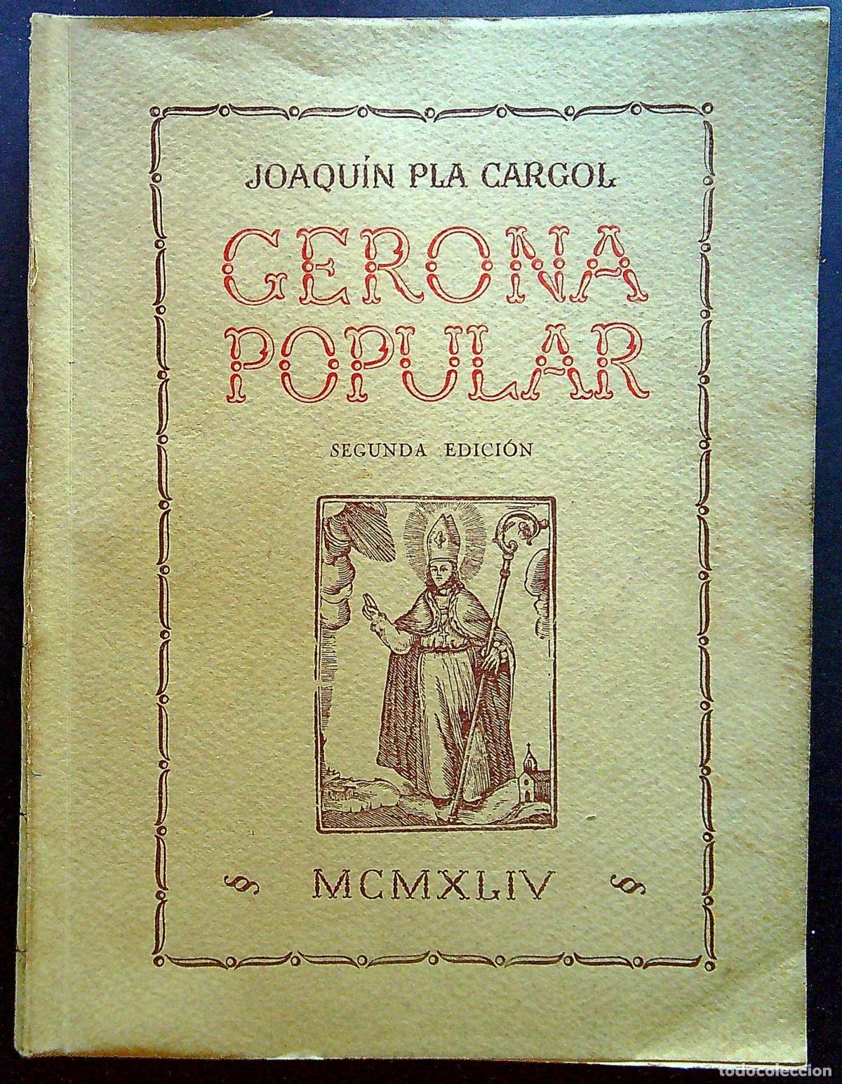 Libros de segunda mano: GERONA POPULAR - PLA CARGOL, JOAQU&Iacute;N - 1944 - Foto 1
