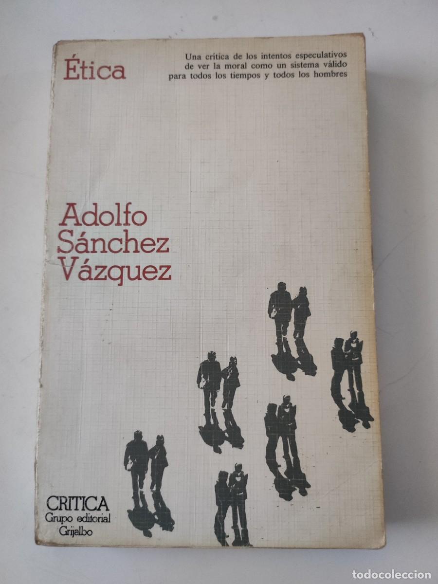 Libros de segunda mano: &Eacute;tica. Adolfo S&aacute;nchez V&aacute;zquez - Foto 1