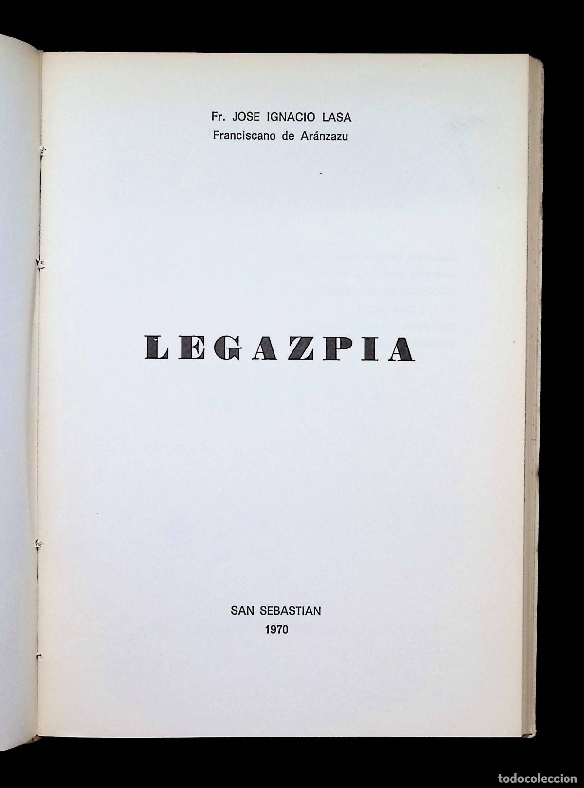 Libros de segunda mano: LEGAZPIA. - IGNACIO LASA, Fr. Jose. - Foto 2