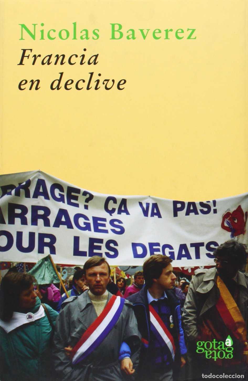 Libros de segunda mano: Francia en declive. - Baverez, Nicolas. - Foto 1