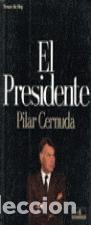 Libros de segunda mano: El presidente. - Cernuda, Pilar. - Foto 1