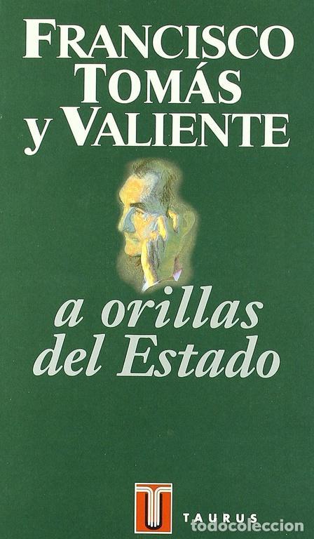 Libros de segunda mano: A orillas del Estado. - Tom&aacute;s Y Valiente, Francisco. - Foto 1