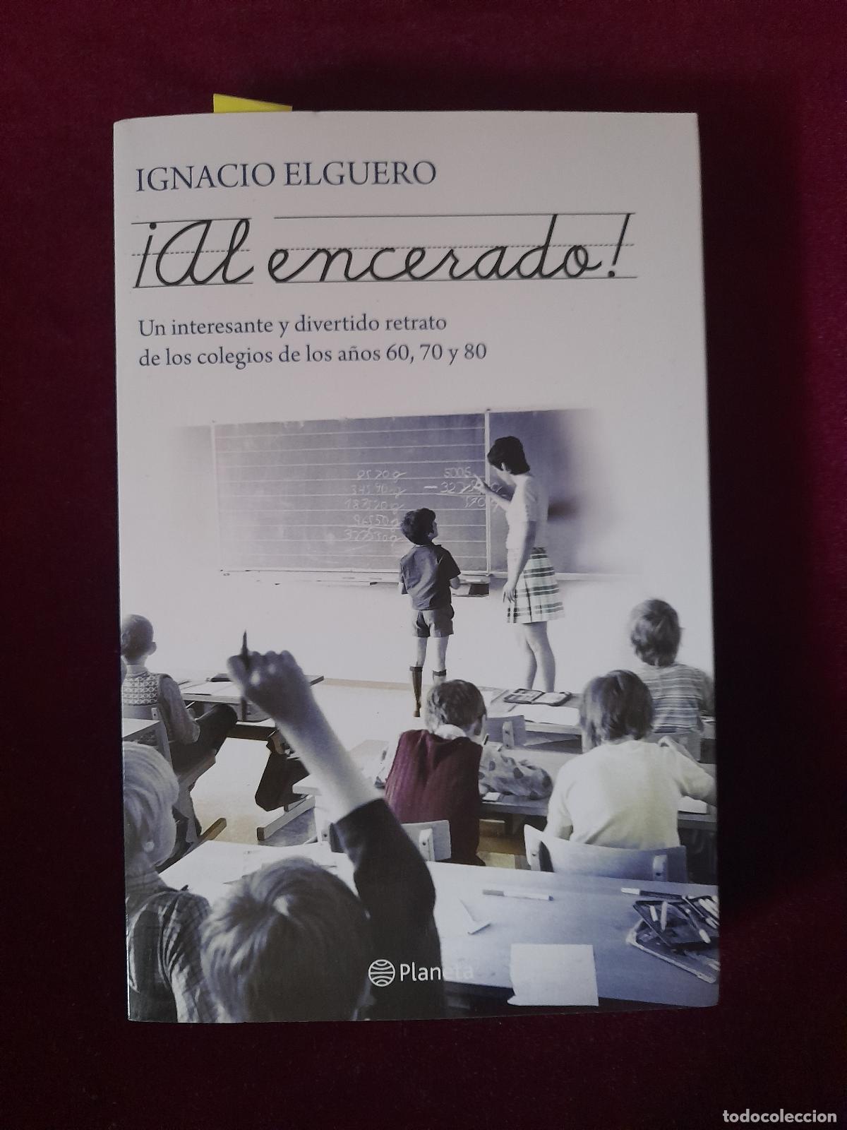 Libros de segunda mano: &iexcl;AL ENCERADO!. Ignacio Elguero. Planeta 2011 - Foto 1