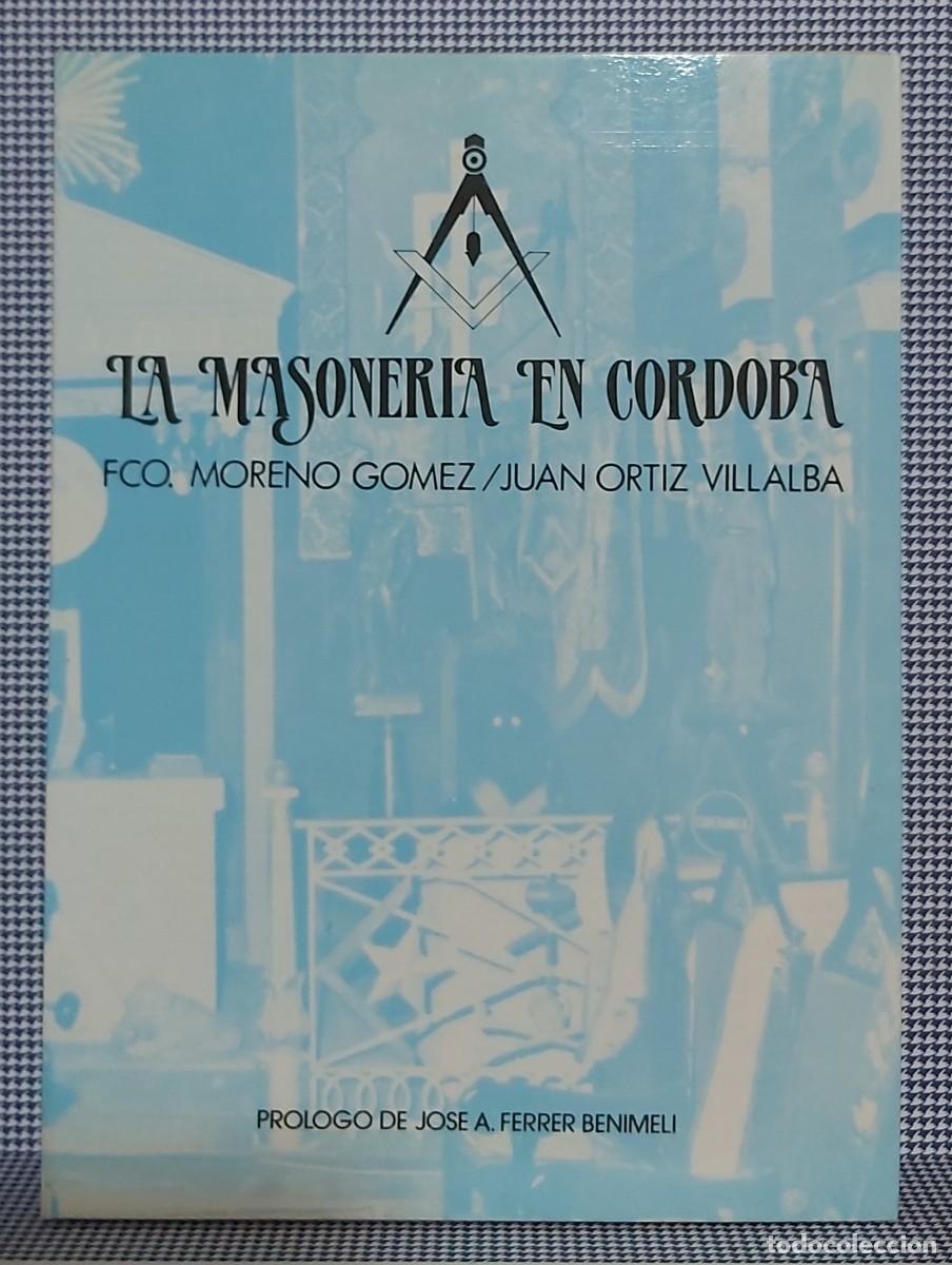 Libros de segunda mano: Libro &rdquo;La masoner&iacute;a en C&oacute;rdoba&rdquo; - Foto 1