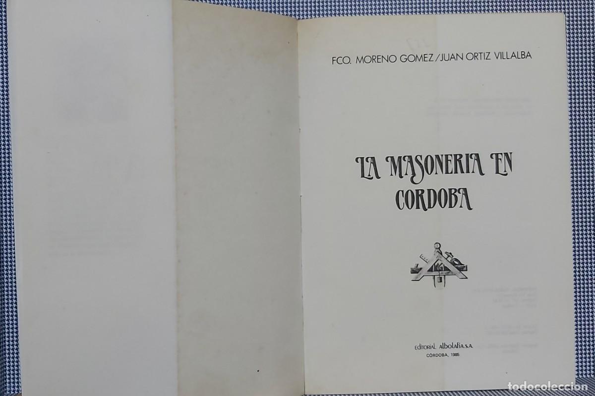 Libros de segunda mano: Libro &rdquo;La masoner&iacute;a en C&oacute;rdoba&rdquo; - Foto 4