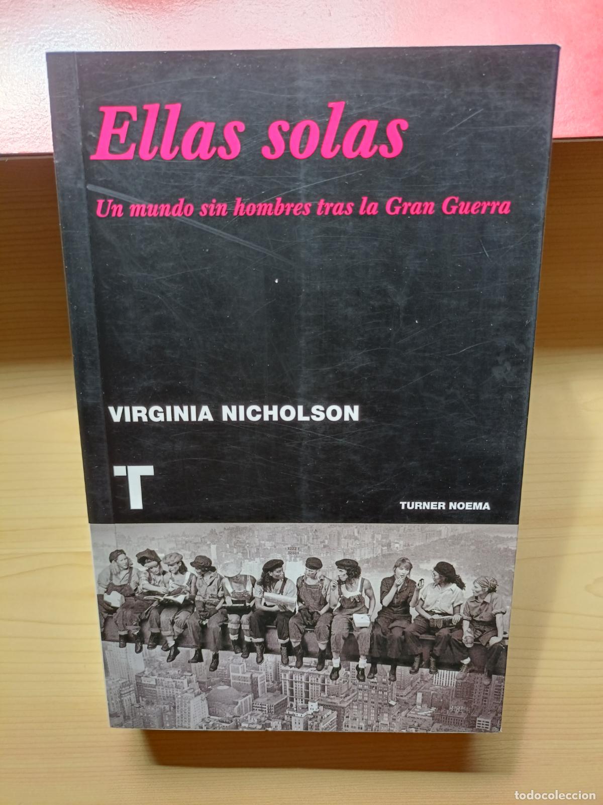Libros de segunda mano: Ellas solas. Virginia Nicholson. Ediciones Turner, 2007. - Foto 5