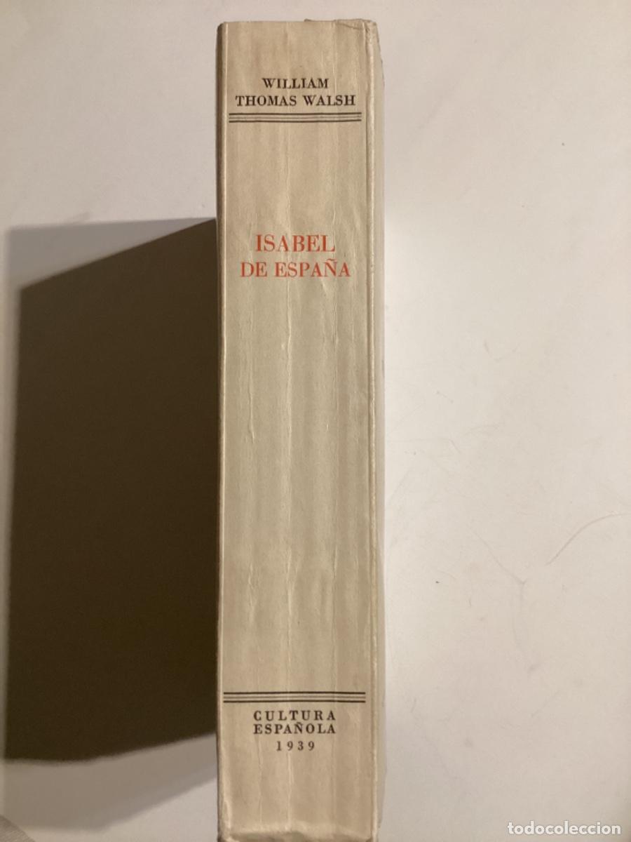 Libros de segunda mano: WILLIAM THOMAS WALSH ISABEL DE ESPA&Ntilde;A - Foto 3