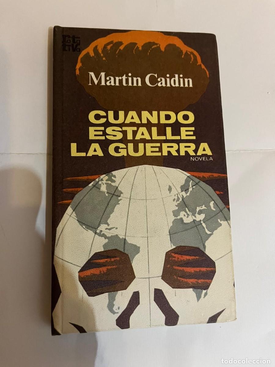 Libros de segunda mano: CUANDO ESTALLE LA GUERRA MARTIN CAIDIN - Foto 1