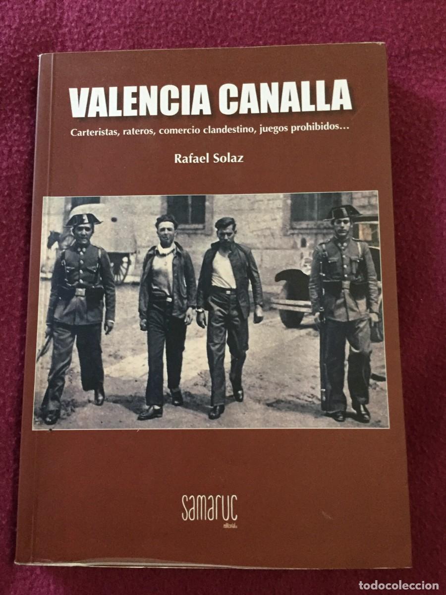 Libros de segunda mano: VALENCIA CANALLA. SOLAZ Rafael. 2016 - Foto 1