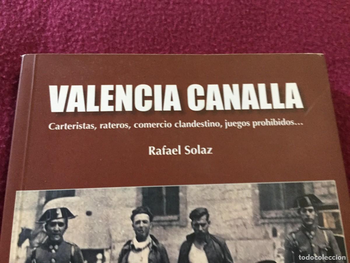 Libros de segunda mano: VALENCIA CANALLA. SOLAZ Rafael. 2016 - Foto 2