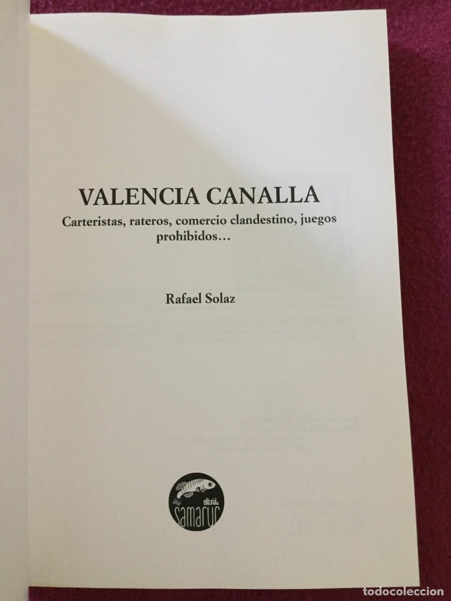 Libros de segunda mano: VALENCIA CANALLA. SOLAZ Rafael. 2016 - Foto 3