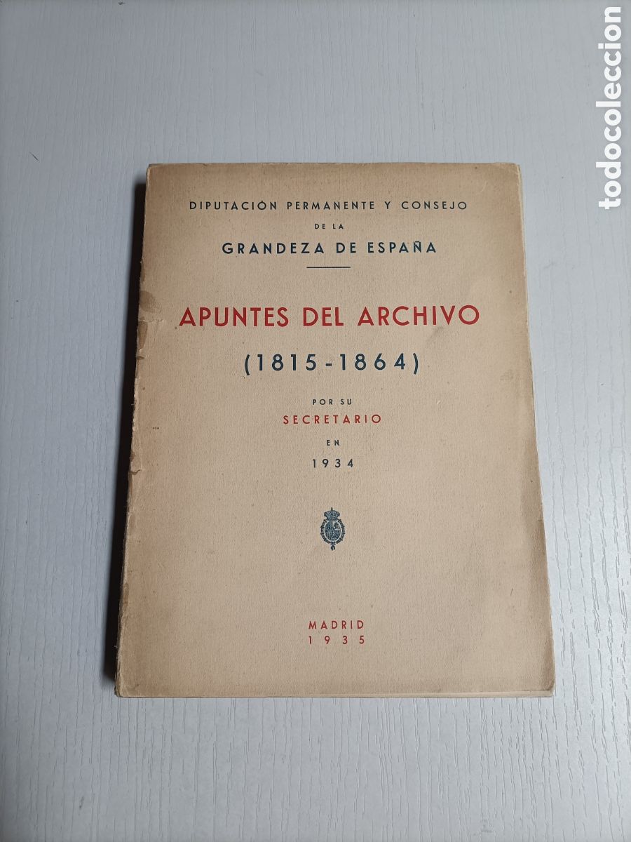 Gebrauchte B&uuml;cher: Grandeza de Espa&ntilde;a.Apuntes del archivo 1815 1864 por su secretario en 1934 .