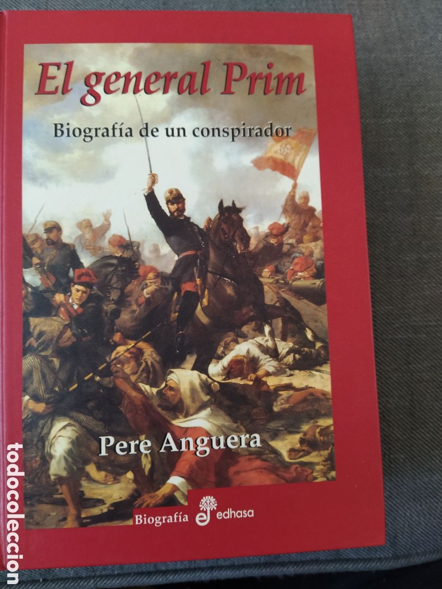 Libros de segunda mano: Pere Anguera. El general Prim. Edhasa, 2003 - Foto 1