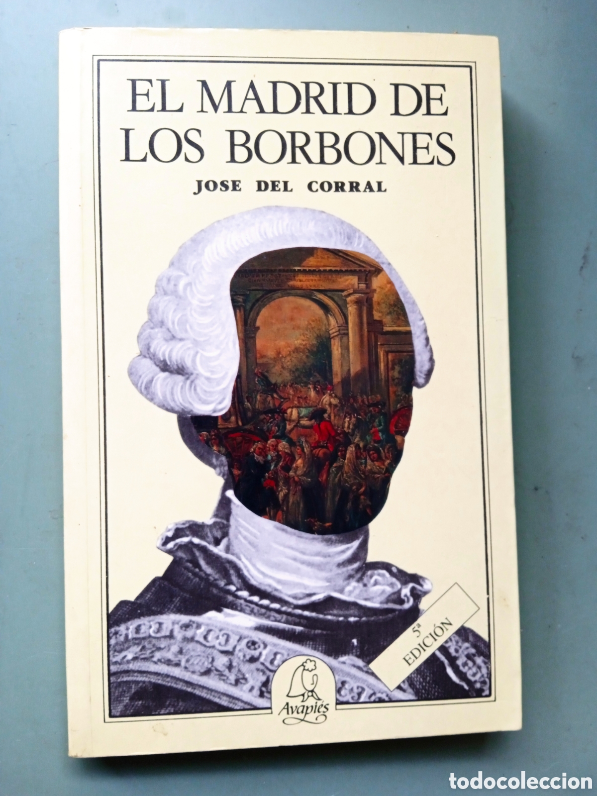 Libros de segunda mano: EL MADRID DE LOS BORBONES - ED. AVAPIES - Foto 1
