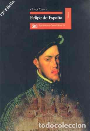 Libros de segunda mano: Felipe de Espa&ntilde;a. - Kamen, Henry. - Foto 1