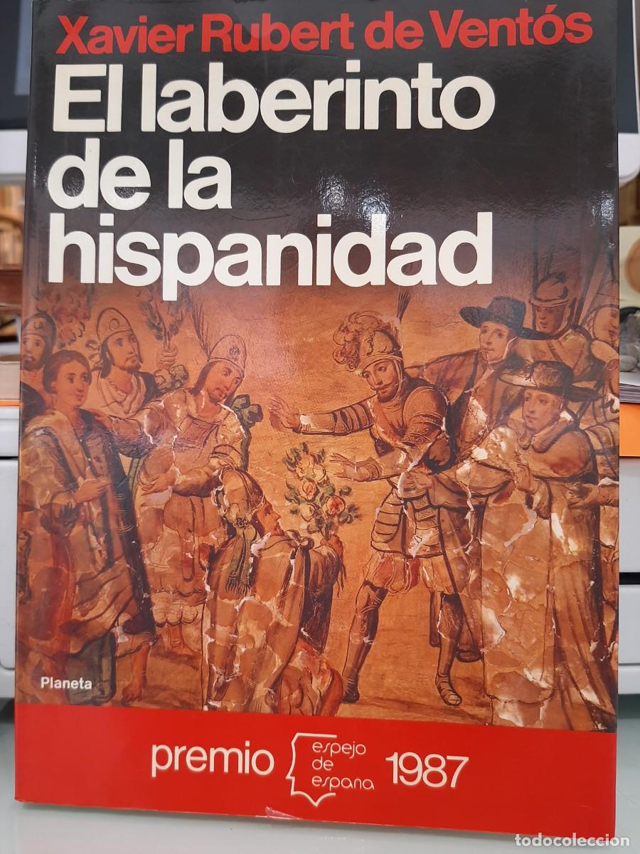 Libros de segunda mano: Xavier Rubert de Vent&oacute;s. El laberinto de la hispanidad - Foto 1