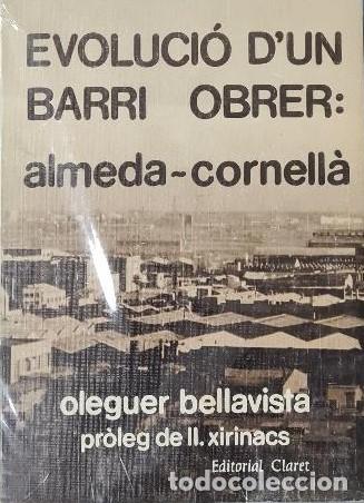 Libros de segunda mano: EVOLUCI&Oacute; DUN BARRI OBRER: ALMEDA-CORNELL&Agrave; - Foto 1