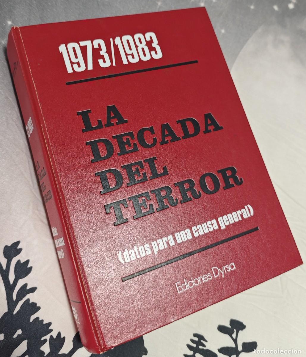 Libros de segunda mano: Libro LA DECADA DEL TERROR 1973/1983 (DATOS PARA UNA CAUSA GENERAL) - Foto 2