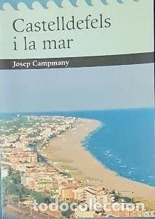 Libros de segunda mano: CASTELLDEFELS I LA MAR. - Foto 1